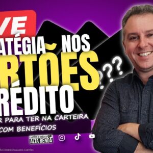 💳ESTRATÉGIAS DO CARTÃO DE CRÉDITO, OS MELHORES CUSTO BENEFÍCIOS PARA VOCÊS HOJE. AULA GRÁTIS.