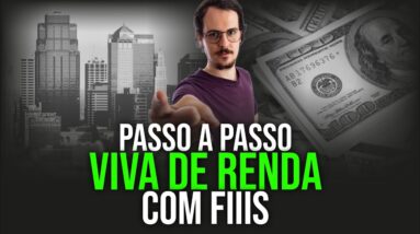 COMO SE APOSENTAR COM FIIs? (Plano passo a passo para VIVER DE RENDA!)