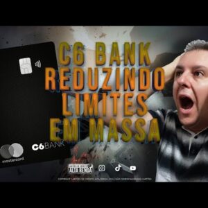 💳C6BANK REDUZINDO LIMITE EM MASSA DE SEUS CLIENTES.SAIBA OS POSSÍVEIS MOTIVOS DAS REDUÇÕES.