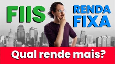 FUNDOS IMOBILIÁRIOS ou RENDA FIXA? Qual é o melhor AGORA? (CDB | TESOURO SELIC | IPCA+)