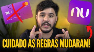 NUBANK ALTERA AS REGRAS DA NUCONTA!