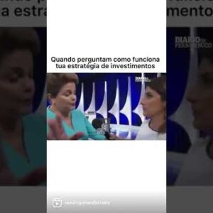 QUANDO TE PERGUNTAM QUAL SUA ESTRATÉGIA DE INVESTIMENTOS!