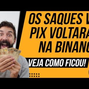 Os SAQUES e DEPÓSITOS VIA PIX voltaram na BINANCE (Veja o novo passo a passo!)