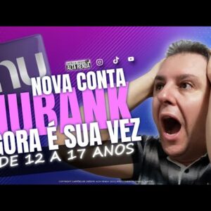 💳NOVA CONTA DIGITAL DO NUBANK,AGORA VOCÊ PODE TER UMA CONTA 100% DIGITAL 12 A 17 ANOS SAIBA AQUI.