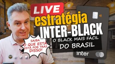 ▶️ESTRATÉGIA DO BANCO INTER, O BLACK MAIS FÁCIL DO BRASIL, E OS RUMORES DE SALAS VIPs. NOVIDADE HOJE