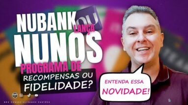 💳NUBANK CRIA SEU NOVO "PROGRAMA DE RECOMPENSAS NUNOS" AGORA VOCÊ GANHA MAIS BENEFÍCIOS COM NU.