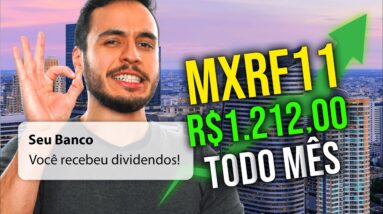 MXRF11: Quanto investir para receber mais de MIL REAIS em DIVIDENDOS TODO MÊS?