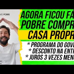 COMO COMPRAR UMA CASA SENDO POBRE (Comprar Imóvel Sendo Pobre - Programa do Governo Casa Verde)