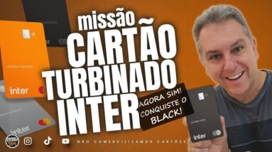 💳INTER MISSÃO TURBINADA PARA SEUS CARTÕES: AGORA MAIS FÁCIL| SEU CARTÃO PLATINUM E BLACK MAIS FÁCIL.