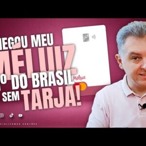 💳NOVO CARTÃO MÉLIUZ O 1º DO BRASIL SEM TARJA. VEJA AQUI O NOVO CARTÃO QUE CHEGOU PRA MIM. SAIBA AQUI