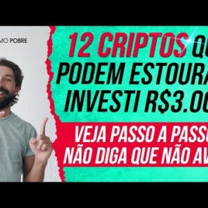 CRIPTOMOEDAS QUE PODEM ESTOURAR - INVESTI R$3.000,00 (VEJA O PASSO A PASSO)