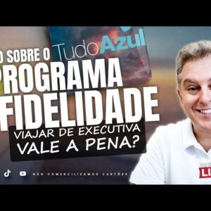 💳PROGRAMA DE FIDELIDADE TUDO AZUL, SAIBA TUDO SOBRE E COMO GANHAR VANTAGENS, A AZUL QUER VOCÊ.