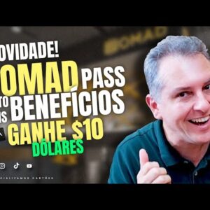 💳NOMAD PASS:  NOVO PROGRAMA DE RELACIONAMENTO DA NOMAD. E AINDA GANHAR $10 DE PRESENTE. SAIBA AQUI.