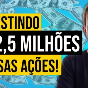 5 AÇÕES quase DE GRAÇA que estou comprando em AGOSTO! (investindo R$ 2,5 MILHÕES!)