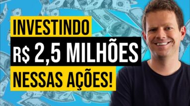 5 AÇÕES quase DE GRAÇA que estou comprando em AGOSTO! (investindo R$ 2,5 MILHÕES!)