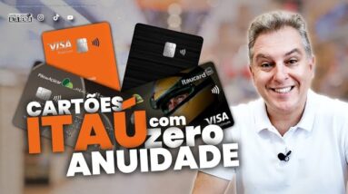 💳TODOS OS CARTÕES SEM ANUIDADE DO ITAÚ, VEJA QUAL DESTES COMBINA MAIS COM VOCÊ. SAIBA AQUI.