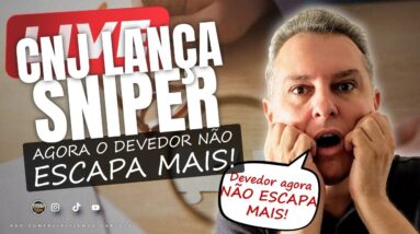 PIOROU OS PROBLEMAS DOS DEVEDORES "CNJ LANÇA SNIPER" SISTEMA NACIONAL DE INFORÇÃO RÁPIDA. VIXI VIXI