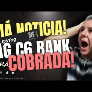 💳C6 BANK MUDA AS REGRAS PARA SUA "TAG DE PEDÁGIOS". AGORA SERÁ COBRADO AS TAGs DO C6BANK. SAIBA.