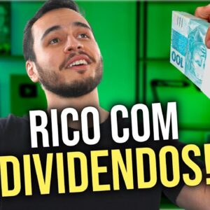 COMO FICAR RICO COM DIVIDENDOS!