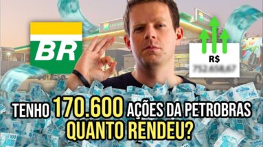 DIVIDENDOS PETROBRAS: Quanto RECEBI com 170.600 AÇÕES da PETR?