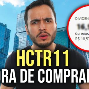 HCTR11: Ainda PAGA BONS DIVIDENDOS? MELHOR FII da BOLSA?