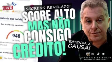 💳SCORE DE CRÉDITO ALTO, MAIS EU NÃO CONSIGO CRÉDITO DE JEITO NENHUM, SAIBA O QUE ESTA ACONTECENDO.