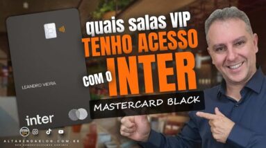 💳ACESSOS ÀS SALAS VIP COM CARTÃO DE CRÉDITO DO INTER COM SEU CARTÃO MASTERCARD BLACK NO BRASIL.