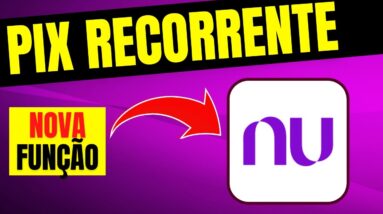 NUBANK GANHA FUNÇÃO PARA AGENDAR PIX RECORRENTE NO APLICATIVO | MUNDO DOS CARTÕES