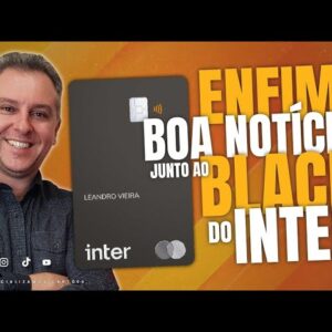 💳MEGA NOVIDADE DO BANCO INTER, AGORA BANCO VOLTA ATRÁS E MANTÉM OS BENEFÍCIOS DO CARTÃO BLACK.