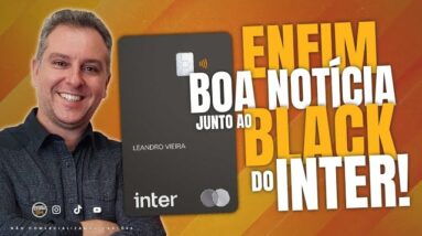 💳MEGA NOVIDADE DO BANCO INTER, AGORA BANCO VOLTA ATRÁS E MANTÉM OS BENEFÍCIOS DO CARTÃO BLACK.