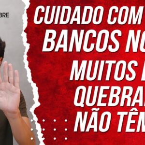 CUIDADO com esses BANCOS NOVOS (Aprenda a descobrir QUAL BANCO É CONFIÁVEL, TEM FGC E TEM LUCRO)