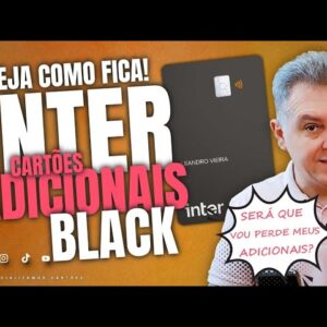 💳BANCO INTER, VEJA COMO SOLICITAR OS CARTÕES ADICIONAIS E VEJA QUEM TEM DIREITO DE PEDIR AGORA.