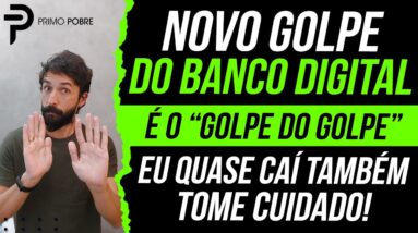 NOVO GOLPE do BANCO DIGITAL - Cuidado, clientes do Banco Inter, Nubank, C6 e outras CONTAS DIGITAIS