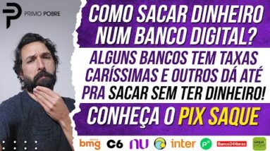 COMO SACAR DINHEIRO num BANCO DIGITAL? Como Funciona o PIX SAQUE? COMO SACAR SEM TER DINHEIRO?