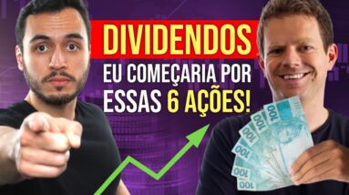 VIVER DE DIVIDENDOS: Eu começaria com essas 6 AÇÕES em SETEMBRO!