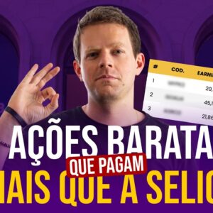 3 AÇÕES que pagam mais DIVIDENDOS que a SELIC (Até 20%)