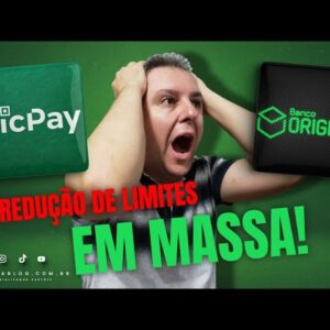 💳URGENTE: PICPAY E BANCO ORIGINAL REDUZINDO LIMITES EM MASSA DE SEUS CLIENTES.QUAL MOTIVO?