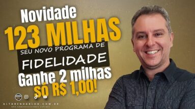 💳NOVO PROGRAMA DE "FIDELIDADE 123 MILHAS" A CADA R$1,00 = 2 PONTOS PARA VOCÊ ACUMULAR, VALE A PENA?