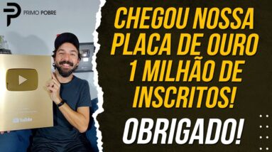 CHEGOU NOSSA PLACA DE OURO - Ultrapassamos UM MILHÃO de inscritos no CANAL PRIMO POBRE