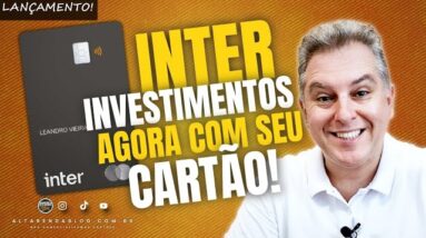 💳A MAIOR NOVIDADE DO BANCO INTER EM 2022| AGORA VOCÊ PODE INVESTIR COM CARTÃO DE CRÉDITO: INVEST NOW