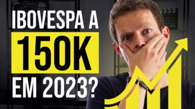 IBOVESPA 150 MIL PONTOS EM 2023? É possível?