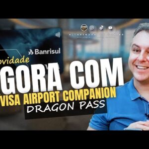 💳NOVIDADE DO CARTÃO VISA INFINITE DO BANCO BANRISUL, AGORA COM ACESSO AO DRAGON PASS. VISA LOUNGE.