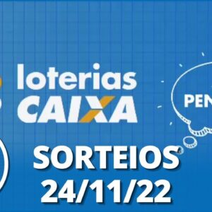 Loterias CAIXA | 24/11/2022