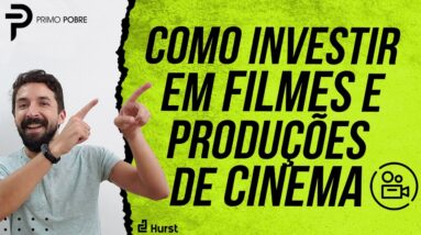 COMO INVESTIR EM FILMES E PRODUÇÕES DE CINEMA (Passo a passo para investir na HURST)