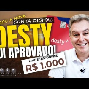 💳NOVA CONTA DIGITAL DESTY, CONTA SEM TARIFAS, CARTÃO ELO MAIS SEM ANUIDADE, COM LIMITE DE CRÉDITO.