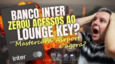 💳BANCO INTER X LOUNGE KEY, NÃO APARECE MAIS OS ACESSOS NO APP. SAIBA OS MOTIVOS. COMO SABER AGORA?