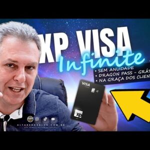 💳XP VISA INFINITE, CARTÃO SEM ANUIDADE COM ACESSO GRÁTIS AS SALAS VIP, CAIU NA GRAÇA DA GALERA.