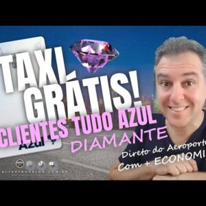 💳TUDO AZUL E SAFER AGORA COM TAXI DE GRAÇA VOCÊ PODE IR PRO SEU DESTINO FINAL DE GRAÇA COM TUDO AZUL