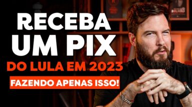 COMO GANHAR UM PIX DE 1.980 REAIS (OU MAIS) DO LULA EM 2023