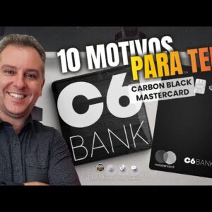 💳DEZ (10) MOTIVOS PARA VOCÊ TER O CARTÃO C6BANK MASTERCARD BLACK CARBON, SAIBA TUDO AQUI SOBRE C6.